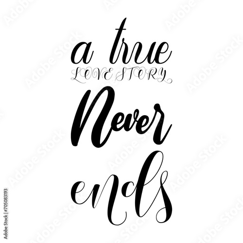 a true love story never ends black letter quote