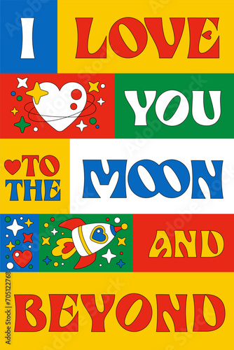 I love you to the moon and beyond, modern custom typography phrase. Stylish lettering in 70s-style stroke illustrations of heart planet, spaceship, night sky. Design element in pure, trendy colors