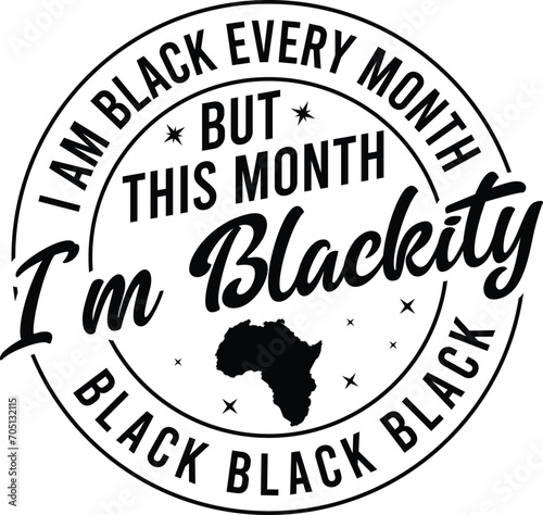 I Am Blackity svg,Gift Black Woman svg,Black History svg