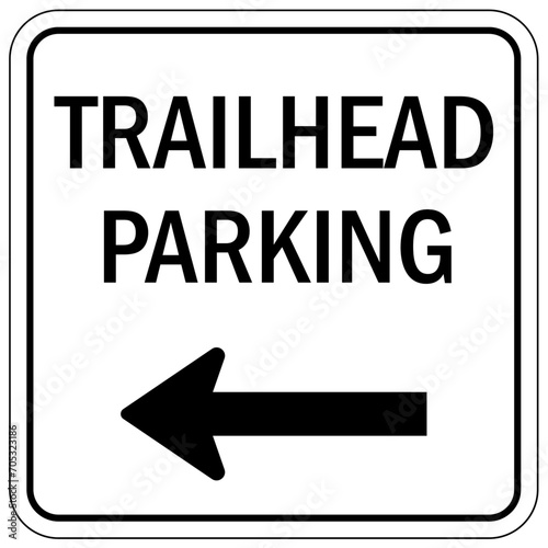 Directional hiking trail safety sign trailhead parking