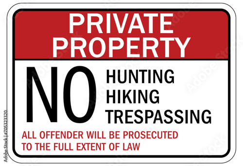 Directional hiking trail safety sign private property. No hunting  hunting  trespassing. All offender will be prosecuted to the full extent of law