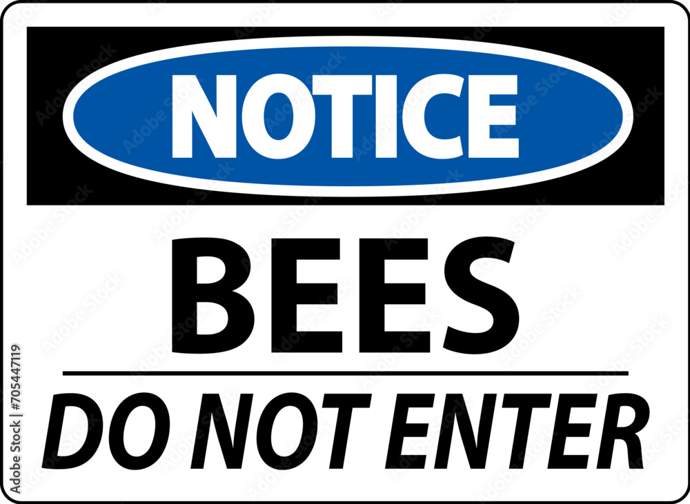 Notice Sign Bees - Do Not Enter Notice Sign Bees - Do Not Enter