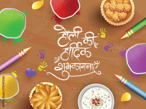 Best Wishes of Holi in Hindi Language with Top View of Indian Sweets, Water Guns, Balloons, Color Bowls and Hand Prints on Brown Background.