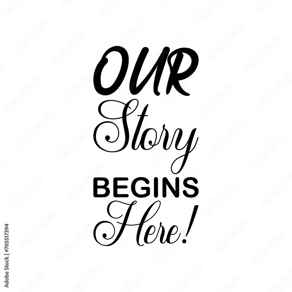 our story begins here! black letter quote