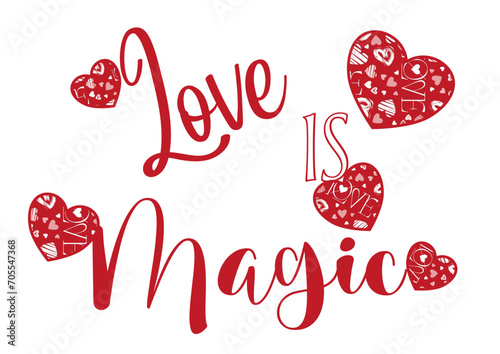 Love is Magic with hearts - ideal lettering for Valentine's Day, love messages, wedding, party vector graphics, red color
