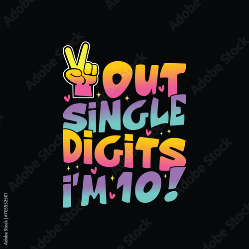 Peace Out Single Digits I'm 10. Kid 10th Birthday T Shirt Design.