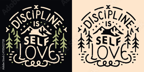Discipline is self love lettering. Stay consistent retro vintage badge. Growth mindset concept with mountains minimalist illustration. Cute mental health quotes for t-shirt design and print vector.