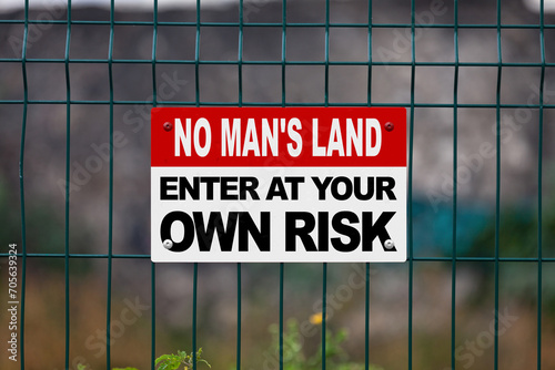Fotografi No man's land - Enter at your own risk