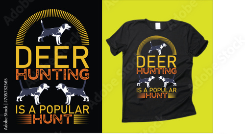 Deer hunting is a popular hunt T-shirt design