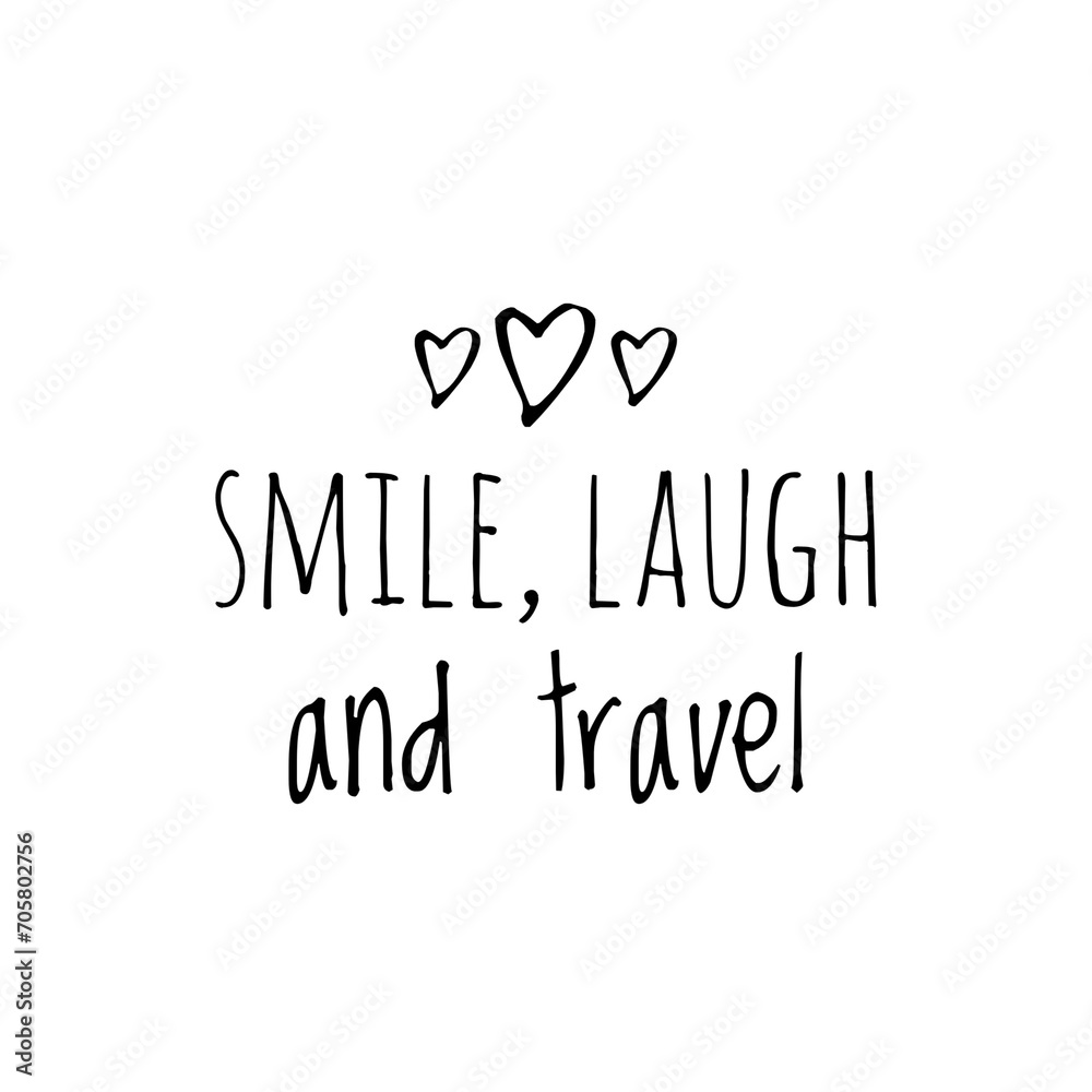 Travel sign, ''Smile, laugh and travel''