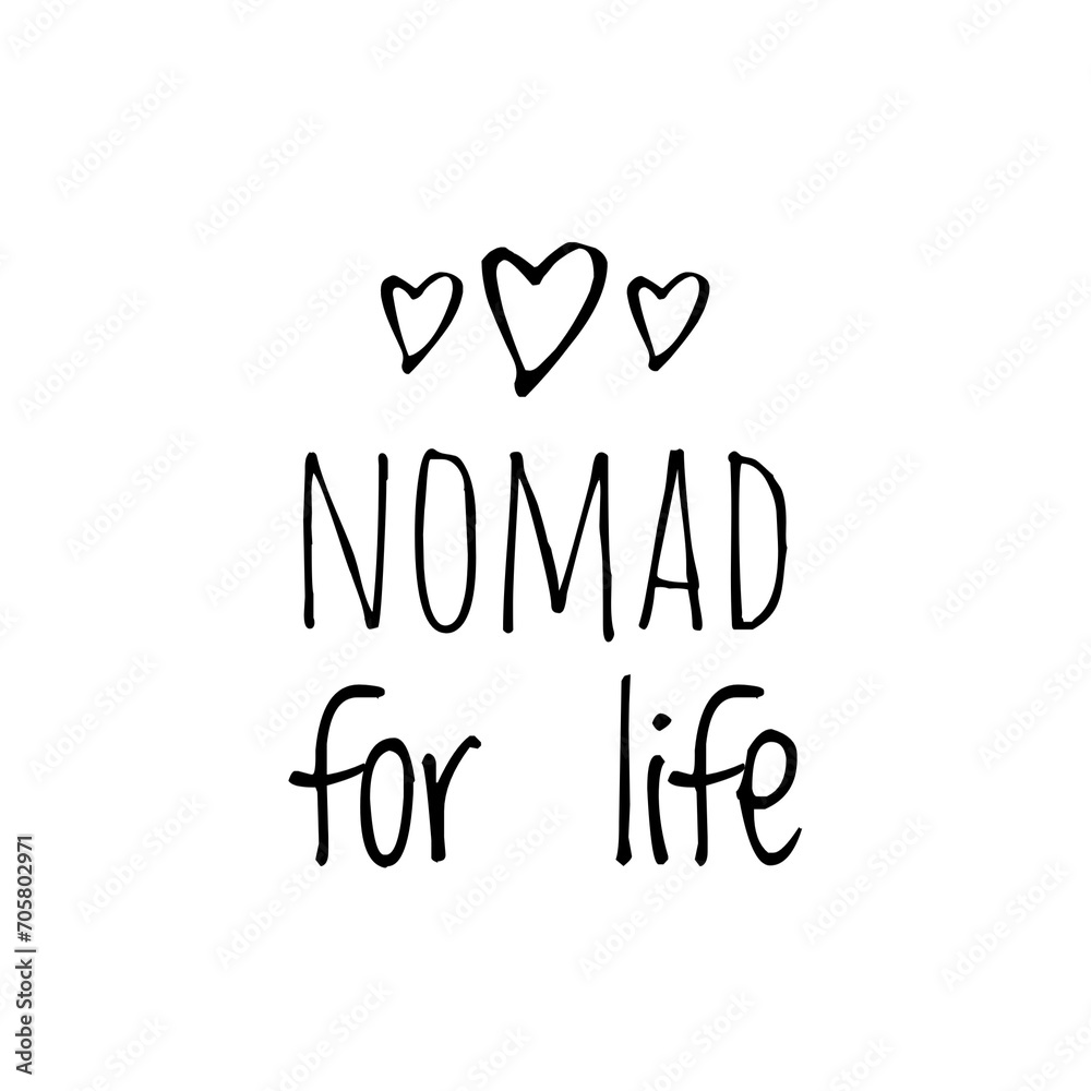 ''Nomad for life'' Travel sign ''Nomad for life'' Travel sign