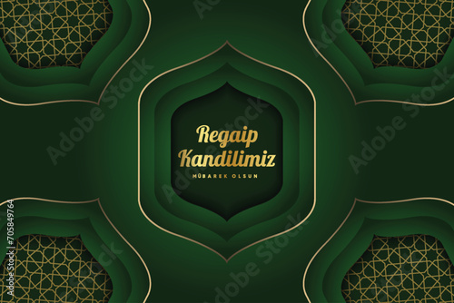 Regaip Kandili, Miraç Kandili, Berat Kandili, Kadir Gecesi, Mevlid Kandili. Translation: Happy regaip, miraculous, berat, mawlid kandil. Have a blessed night of power