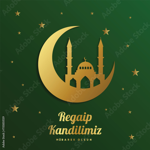Regaip Kandili, Miraç Kandili, Berat Kandili, Kadir Gecesi, Mevlid Kandili. Translation: Happy regaip, miraculous, berat, mawlid kandil. Have a blessed night of power