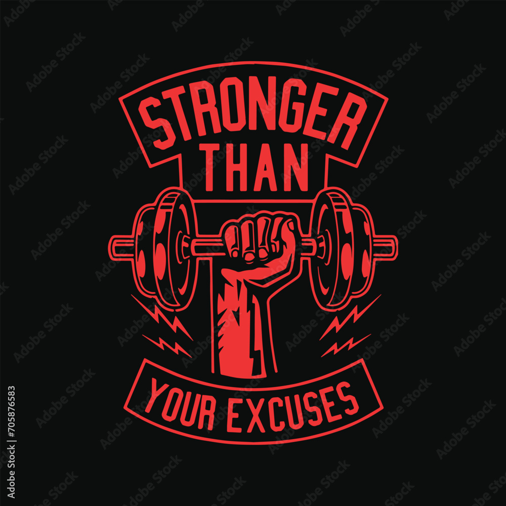 Stronger than your excuses tshirt design