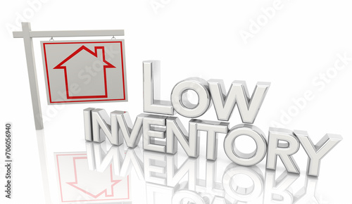 Low Inventory Housing Shortage Home For Sale Sign Buy House 3d Illustration photo