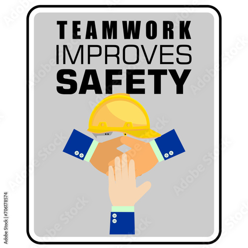 Teamwork improves safety, poster vector