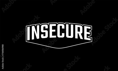 Illustration vector graphic typography of insecure on black background. Team text vintage. Good for template background, t-shirt, banner, poster, etc. 