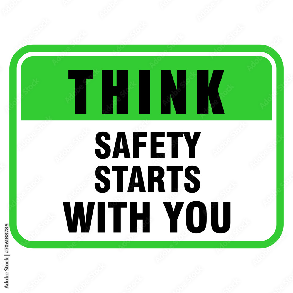 Think safety starts with you, sticker vector