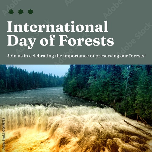 Composite of international day of forests text and beautiful river flowing amidst trees in forest
