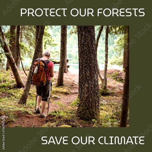 Composite of protect our forests and save our climate text and caucasian woman hiking in woods