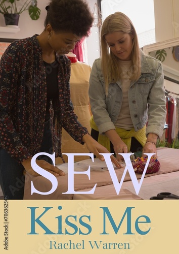 Composite of sew kiss me rachel warren text over diverse women in tailor workshop