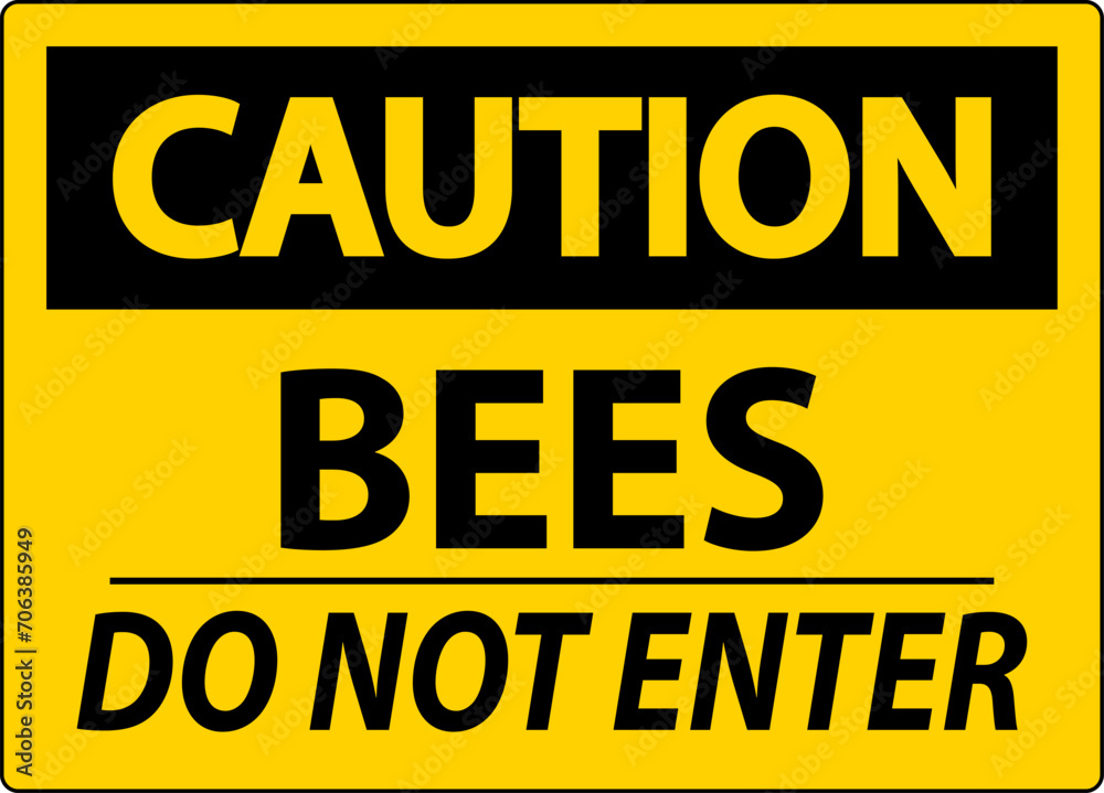 Caution Sign Bees - Do Not Enter