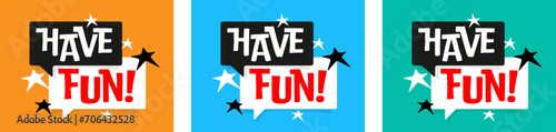 Have fun on speech bubble