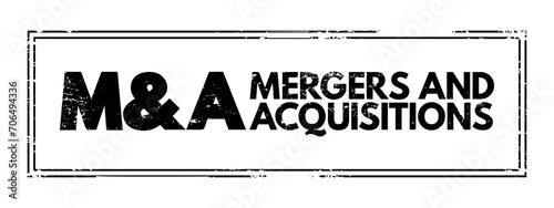 M and A - Mergers and Acquisitions acronym text stamp, business concept background