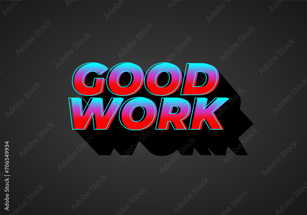 Good work. Text effect in 3D style with eye catching color Good work. Text effect in 3D style with eye catching color