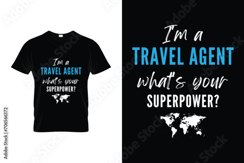 I'm a travel agent what's your superpower Funny Travel Vector T-shirt