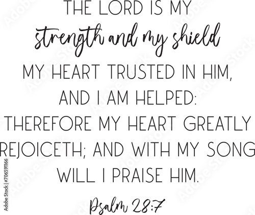 Encouraging Bible Verse. The Lord is my strength and my shield. Scripture poster, Home wall decor, Christian biblical quote, vector illustration