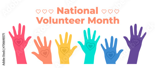 Many colorful hands and text NATIONAL VOLUNTEER MONTH on white background