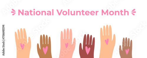 Raised hands with hearts and text NATIONAL VOLUNTEER MONTH on white background