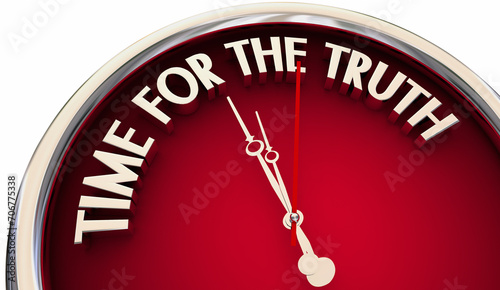 Time for the Truth Honest Answers Information True Facts Accurate Communication Clock 3d Illustration photo