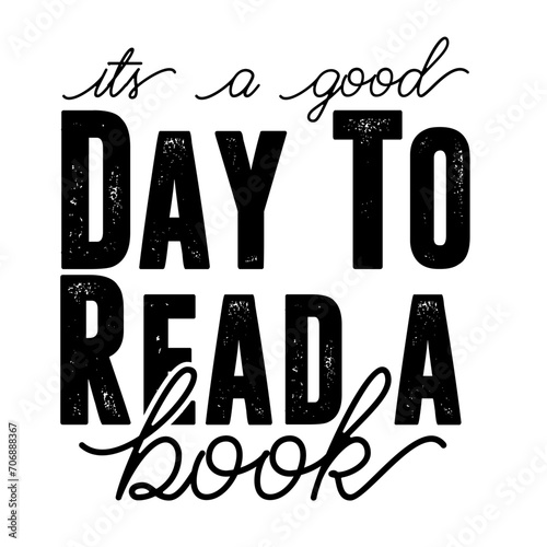It is A Good Day To Read A Book Svg • Book Lover SVG Files For Cricut •svg Download,It's A Good Day To Read A Book Svg , reading books Svg, reading books shirt design, reading svg, Trendy

