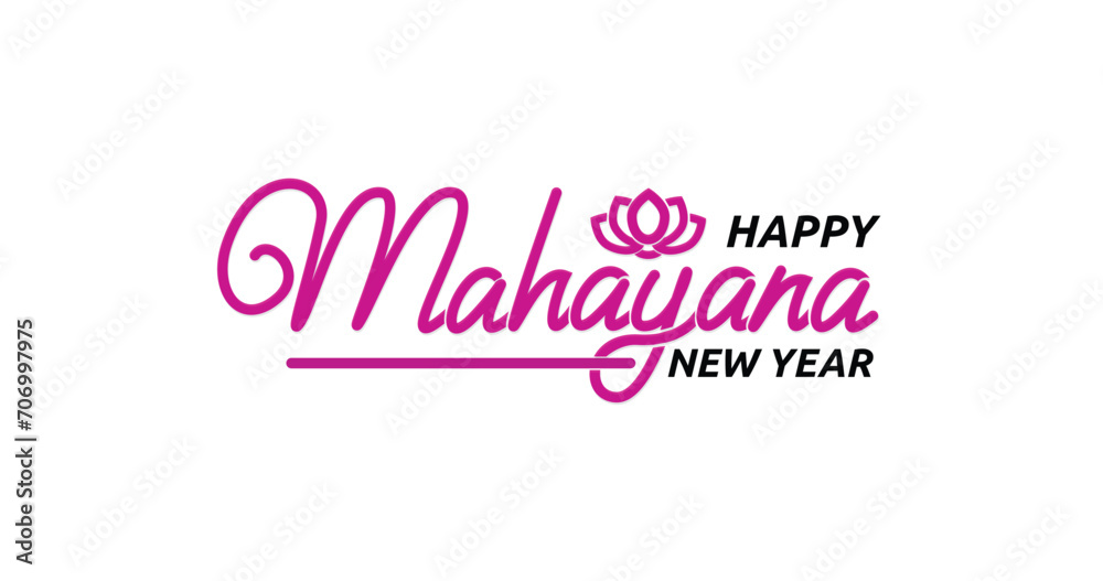 Happy Mahayana New Year Handwritten inscription text calligraphy inscription vector illustration. Mahayana New Year is celebrated this year on January 25 by Buddhists worldwide