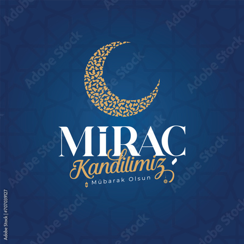 Miraç Kandili. Translation: islamic holy night, vector, Mirac © efasein