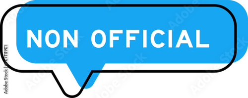 Speech banner and blue shade with word non official on white background