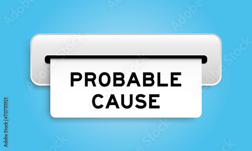 White coupon banner with word probable cause from machine on blue color background