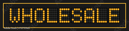 Orange color led banner in word wholesale on black background
