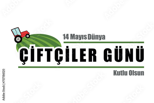 14 Mayıs dünya çiftçiler günü (Translate: 14 May world farmers day) concept vector illustration.