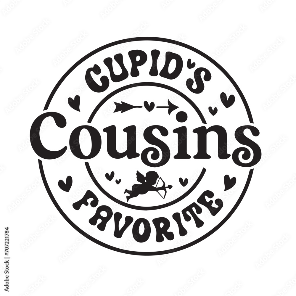 cupid's favorite cousins background inspirational positive quotes, motivational, typography, lettering design