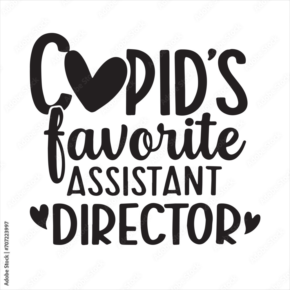cupid's favorite assistant director background inspirational positive quotes, motivational, typography, lettering design