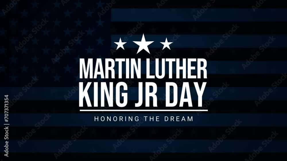 Celebrating MLK Day with American flag in the background. 4k patriotic typography animation of Martin Luther King Jr Day. Honoring the dream