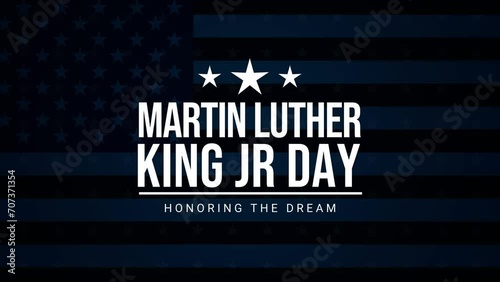 Celebrating MLK Day with American flag in the background. 4k patriotic typography animation of Martin Luther King Jr Day. Honoring the dream photo