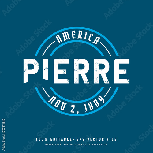 Pierre circle badge logo text effect vector. Editable college t-shirt design printable text effect vector 