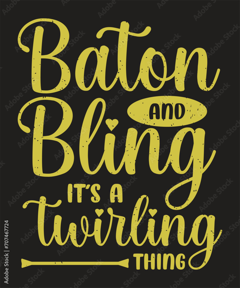 Εκτύπωση καμβά Baton and bling it is twirling thing typography t shirt design with grunge effec