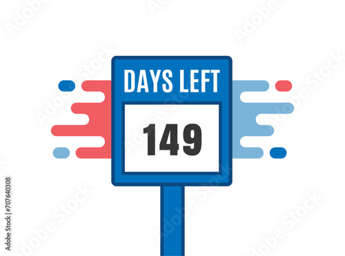149 Days Left. Countdown Sale promotion sign business concept. 149 days left to go Promotional banner Design. 