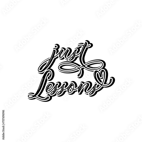 just lessons motivational lettering quotes design