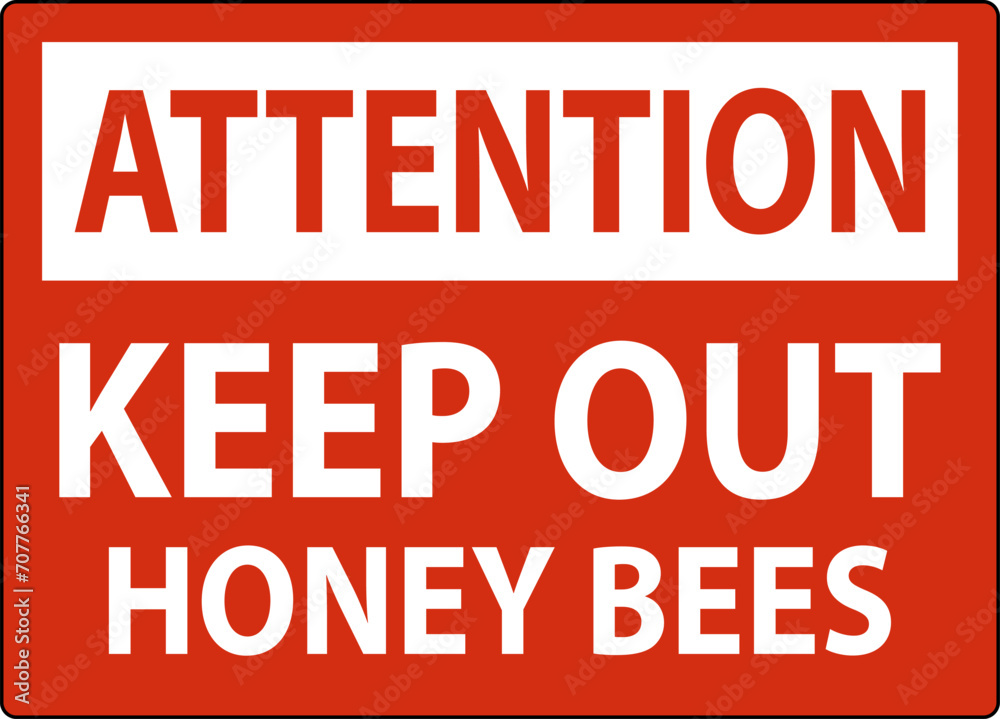 Attention Sign Keep Out - Honey Bees